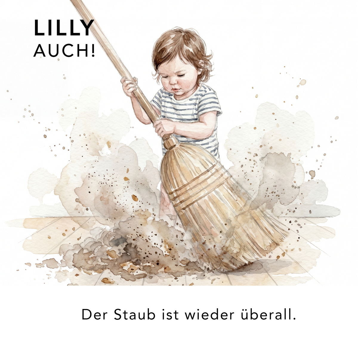 Page from “Lilly auch!”: Lilly sweeps with a big broom; the dust is everywhere again.